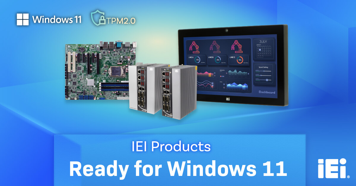 IEI Windows 11 产品助您加速迈进物联网时代