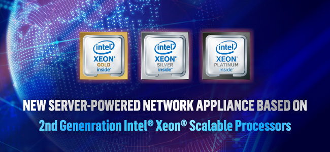 Network Appliance based on 2nd Generation Intel® Xeon® Scalable Processors
